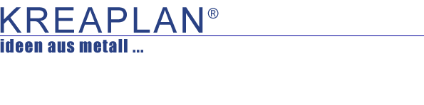 Kreaplan - Ideen aus Metall